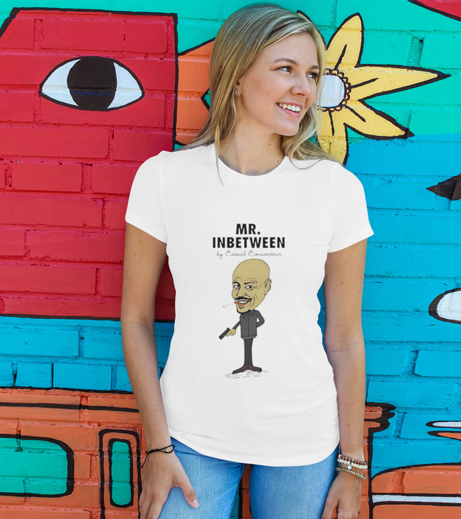 Mr Inbetween By Casual Connoisseur Ray Shoesmith T-Shirt