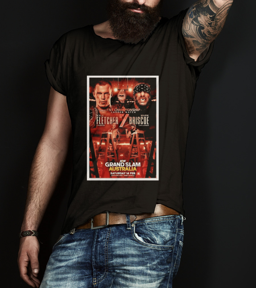 AEW Grand Slam Australia 2026 TNT Championship Ladder Match Kyle Fletcher Vs Mark Briscoe T-Shirt