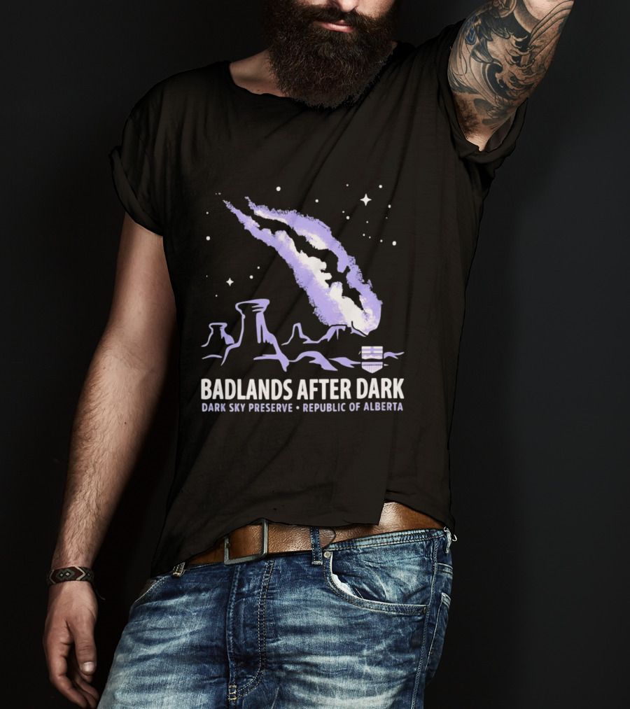Badlands After Dark Dark Sky Preserve Republic Of Alberta Visionary Celestial Landscape T-Shirt