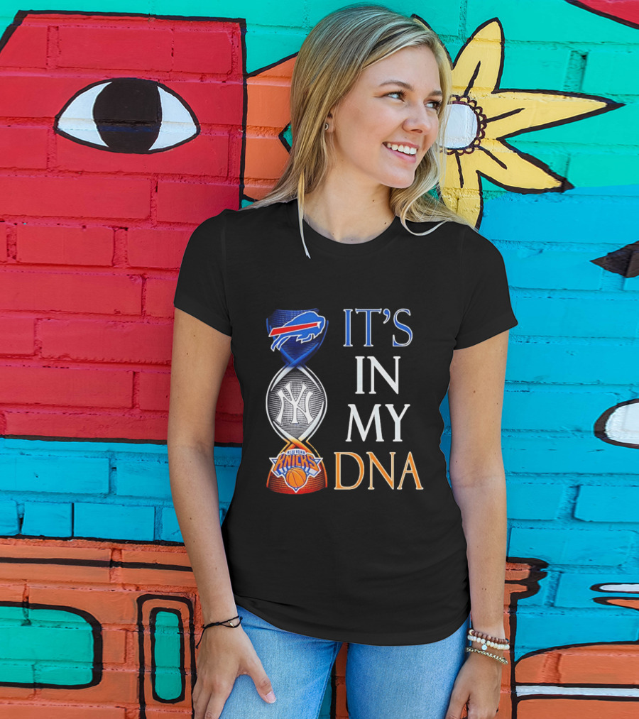 New York Yankees Knicks Bills It's In My DNA T-Shirt