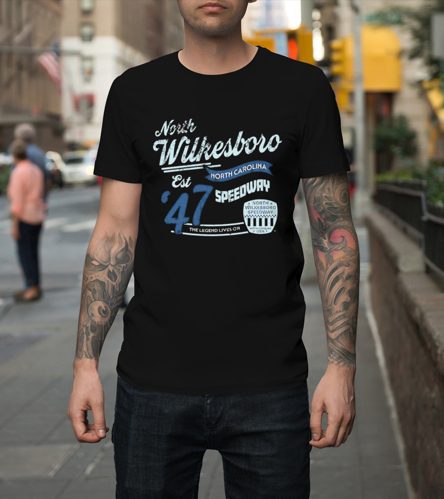 North Wilkesboro Speedway Est '47 North Carolina The Legend Lives On T-Shirt
