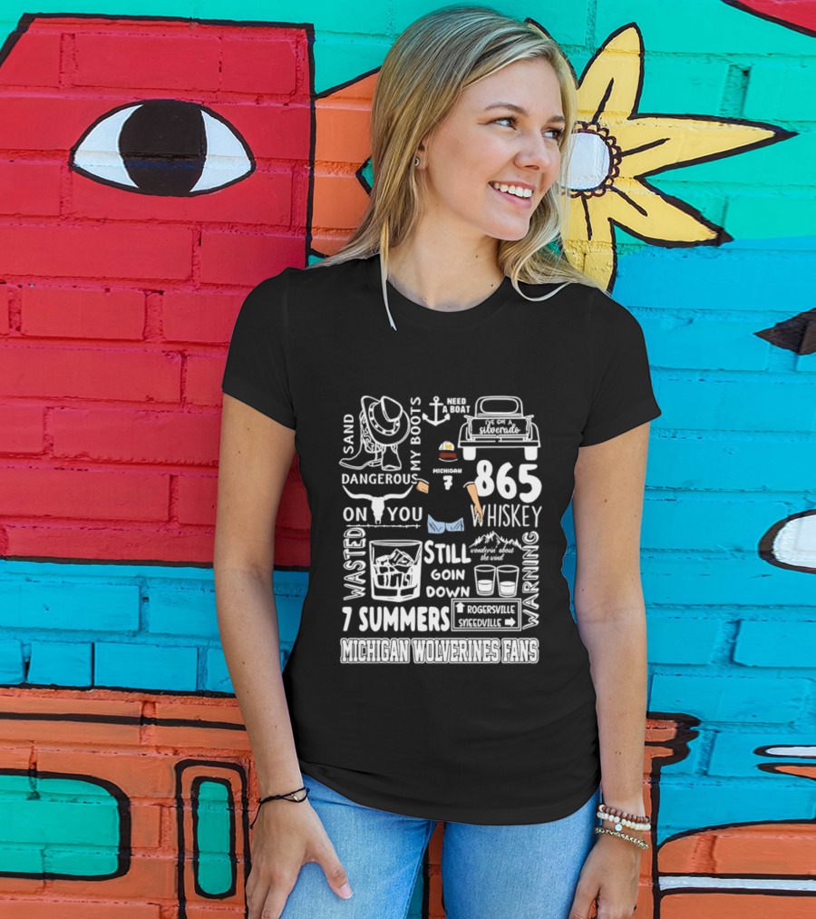 Michigan Wolverines Fans 865 Whiskey Dangerous Boots Silverado 7 Summers T-Shirt