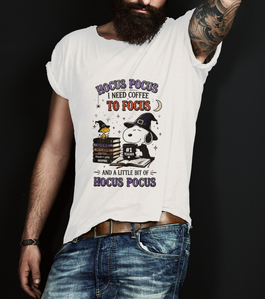 Snoopy Witch Hocus Pocus I Need Coffee To Focus No 1 Teacher Peanuts Halloween T-Shirt