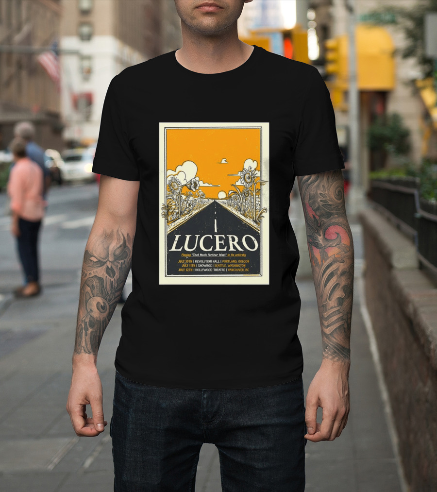Lucero Playing That Much Further West Portland Seattle Vancouver July 2026 Tour T-Shirt