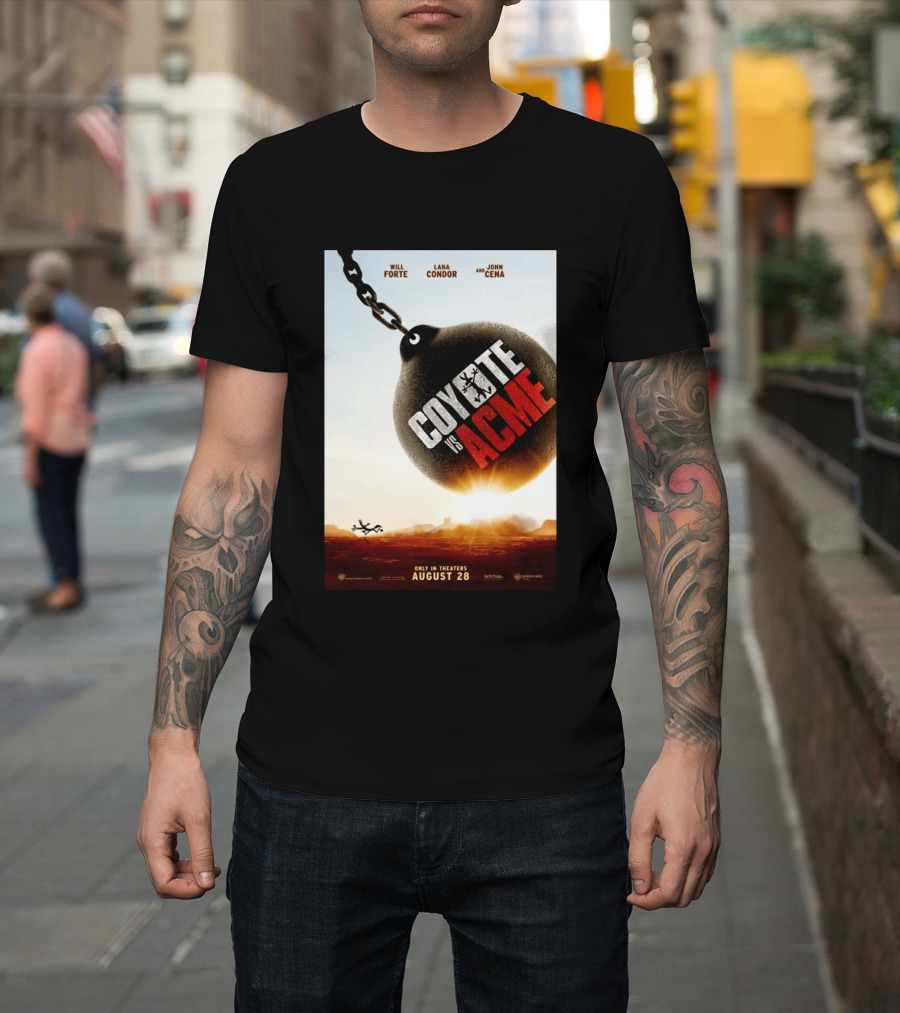 Coyote Vs. Acme In Theaters August 28 Will Forte Lana Condor John Cena Warner Bros Wile E. Coyote T-Shirt