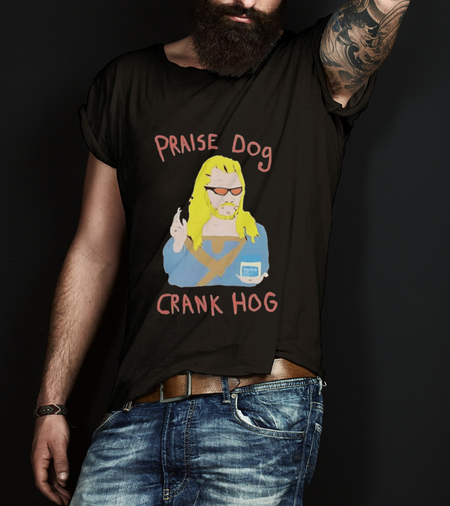 Praise Dog Crank Hog Meme Character With Sunglasses And Long Hair T-Shirt