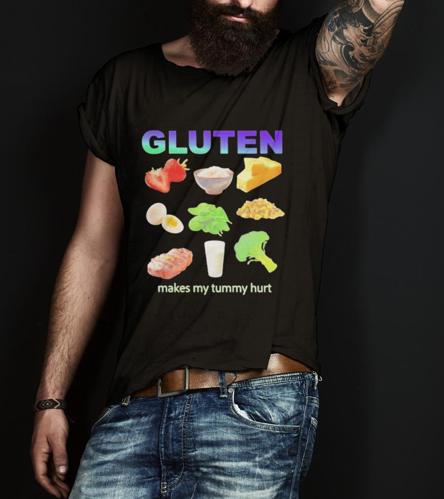 Gluten Makes My Tummy Hurt Food And Celiac Disease T-Shirt