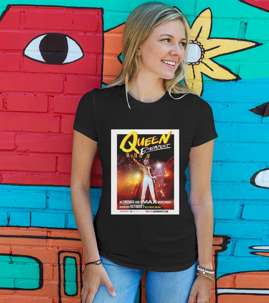 Queen Budapest In Cinemas IMAX Worldwide October 7 Limited Time Only T-Shirt