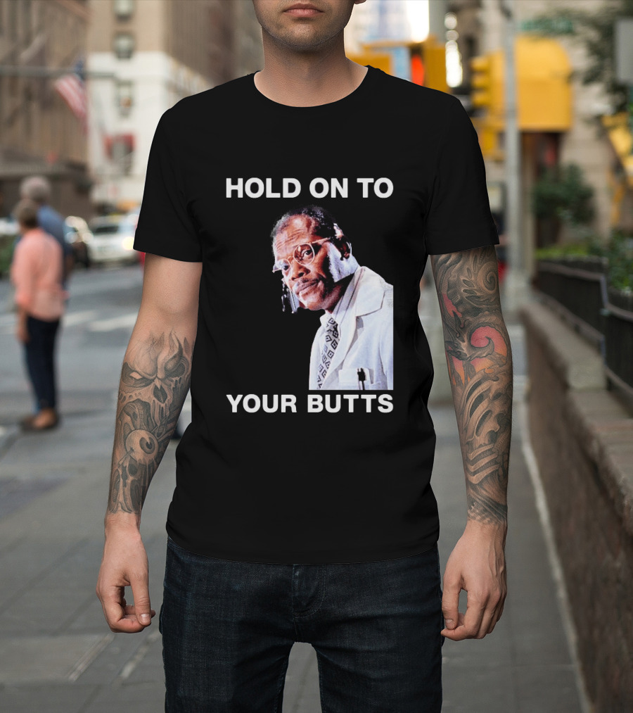 Hold On To Your Butts Jurassic Park Scene T-Shirt