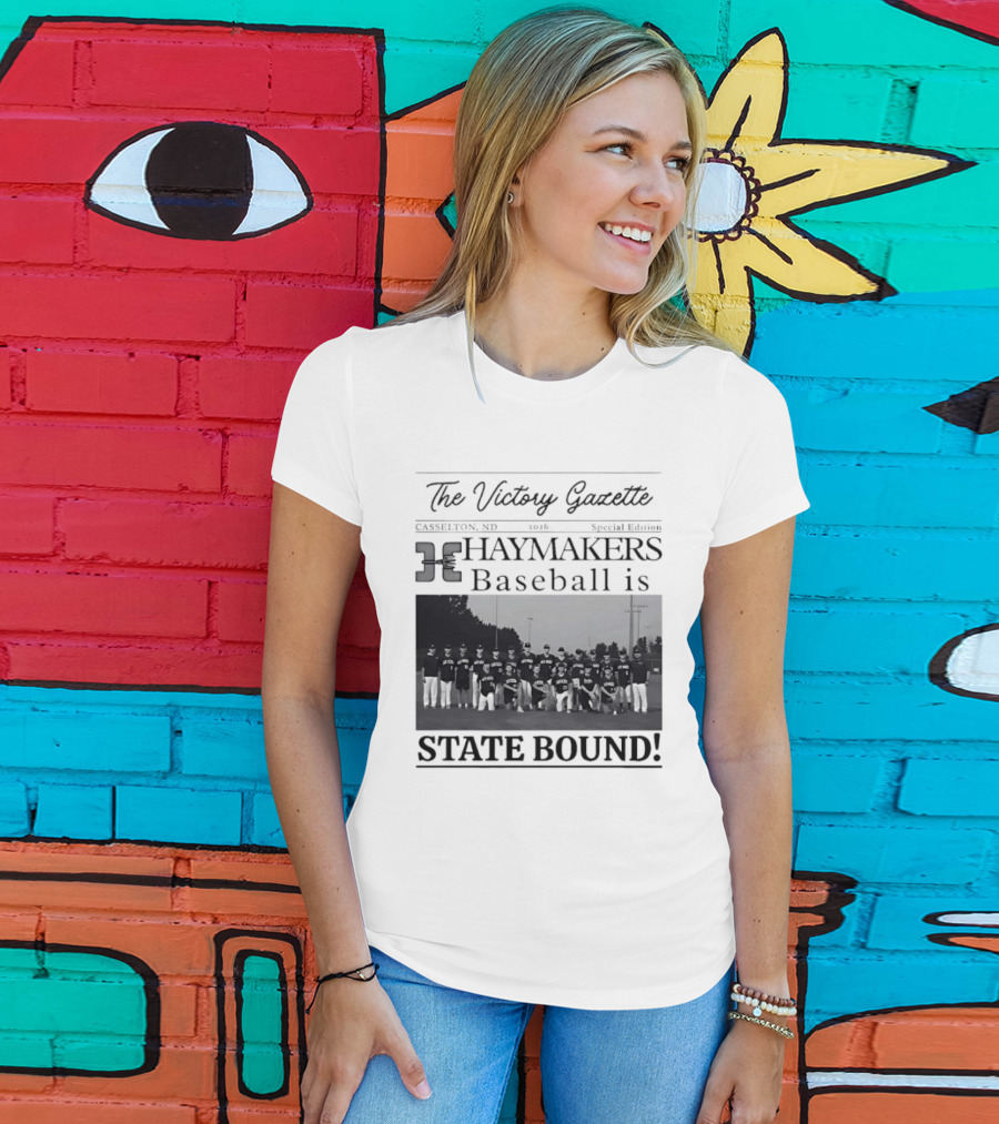 The Victory Gazette Casselton Haymakers Baseball State Bound 2026 Special Edition T-Shirt
