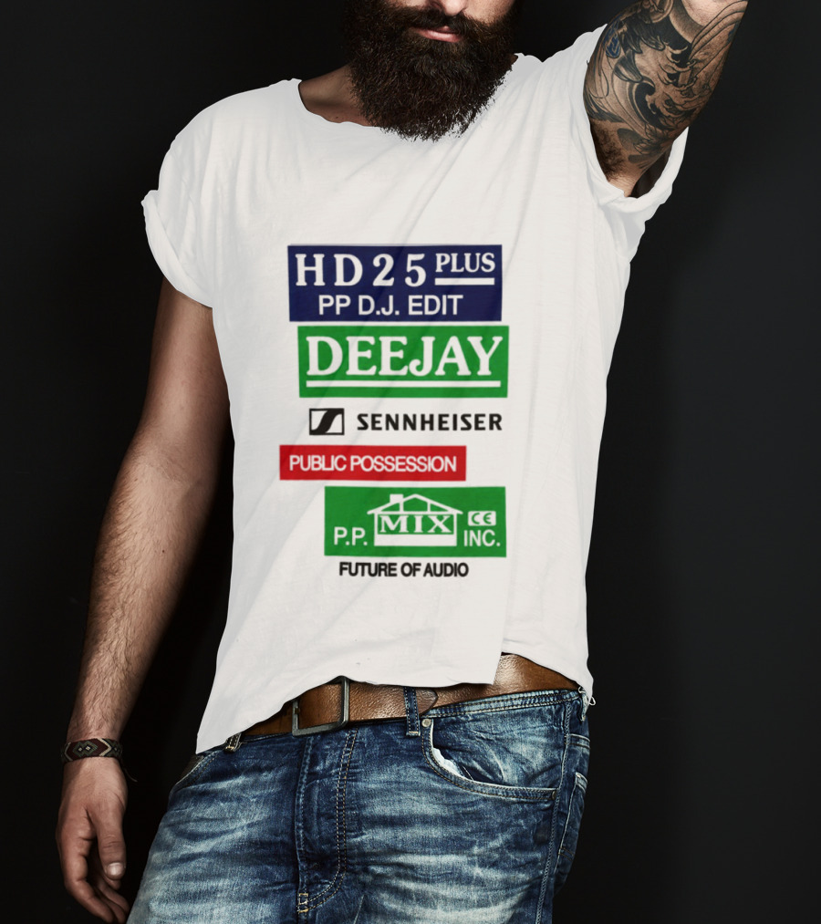 HD25 Plus PP DJ Edit Deejay Sennheiser Future Of Audio T-Shirt
