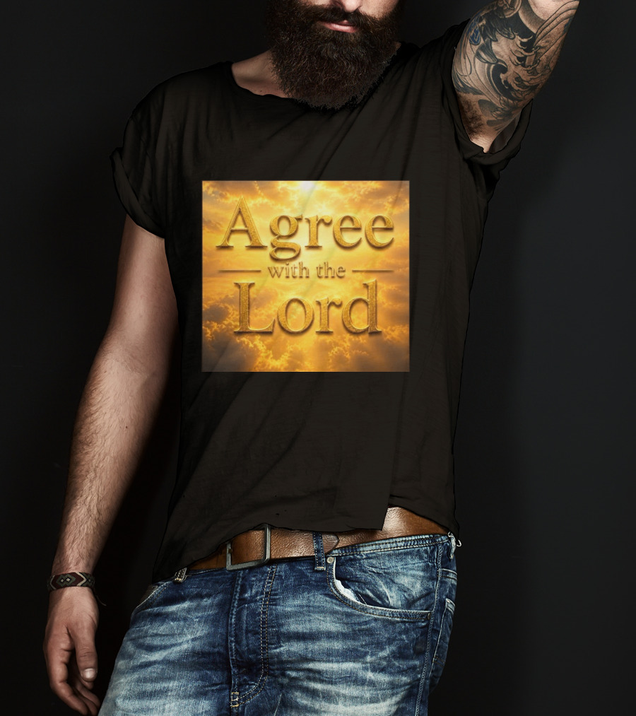 Agree With The Lord Golden Cloudy Sky T-Shirt