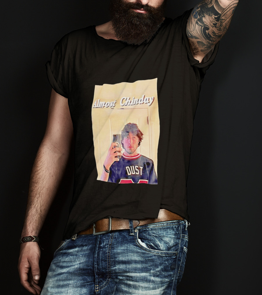 Almost Chinday DUST 77 Mirror Selfie T-Shirt