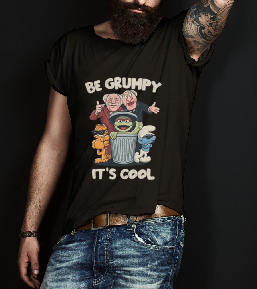 Be Grumpy It's Cool Sesame Street Oscar Garfield Smurf Muppets T-Shirt