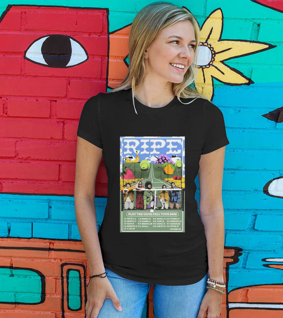 Ripe Play The Game Fall Tour 2026 With Fruit And Tennis Court T-Shirt