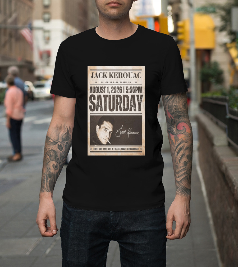 Jack Kerouac Lelacheur Park Lowell MA August 1 2026 Saturday 5PM Event T-Shirt