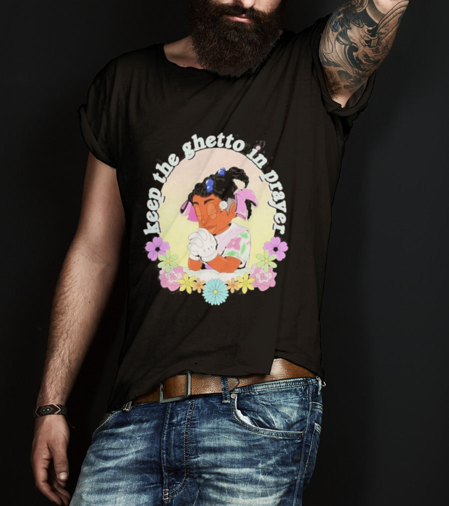 Keep The Ghetto In Prayer Illustration With Floral Accents T-Shirt
