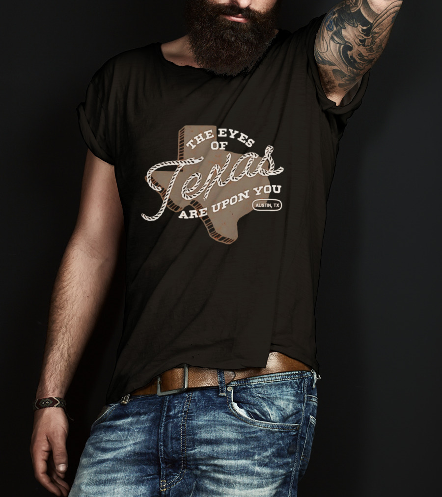 The Eyes Of Texas Are Upon You Austin TX Map Rope T-Shirt