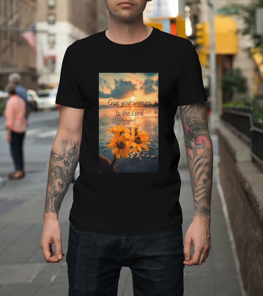 Give Your Worries To The Lord 1 Peter 5:7 Yellow Flowers At Sunset With Ocean T-Shirt