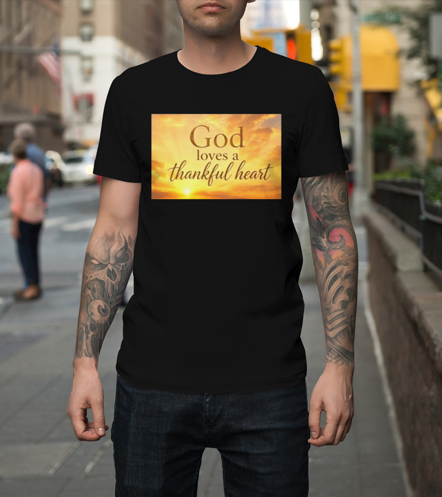 God Loves A Thankful Heart Sunlight Sky T-Shirt