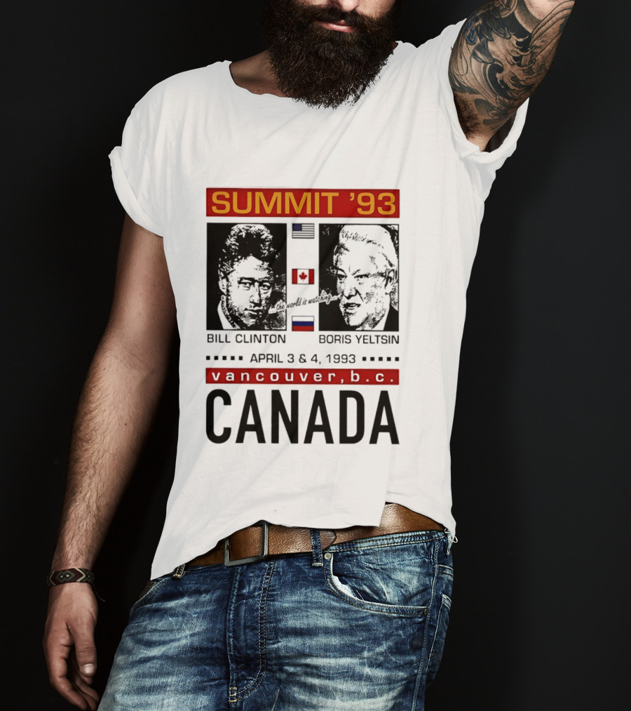 Summit '93 Bill Clinton Boris Yeltsin April 3 4 Vancouver BC Canada Flags T-Shirt