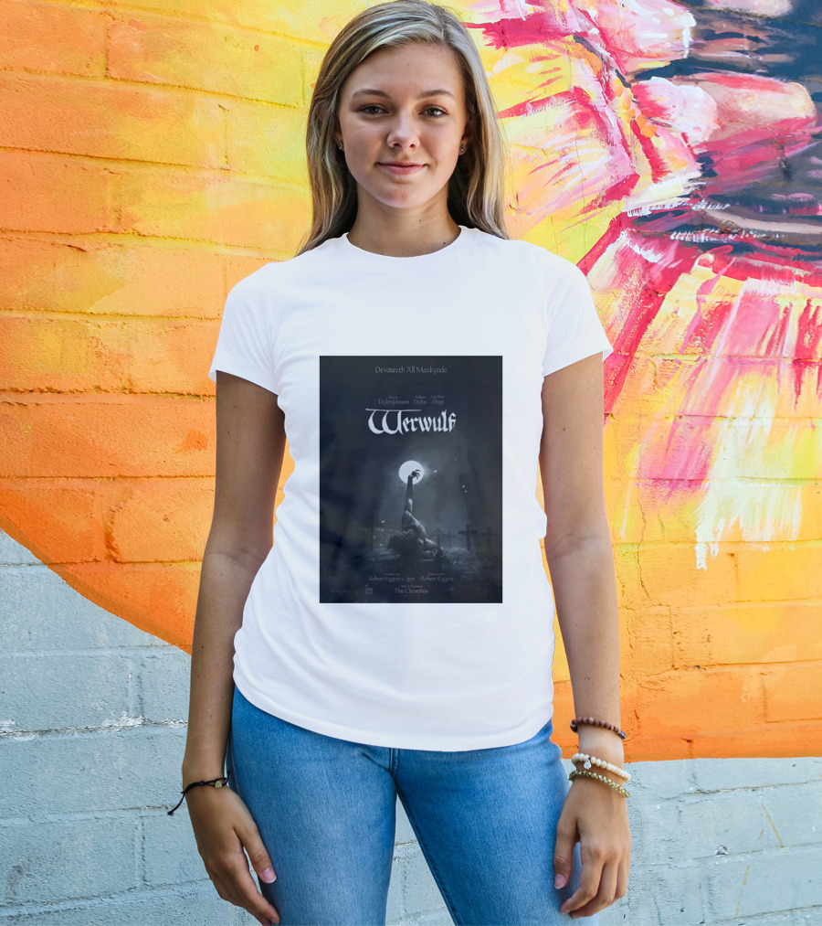 Werwulf Devoureth All Mankynde Featuring Aaron Taylor Johnson Willem Dafoe Lily Rose Depp T-Shirt
