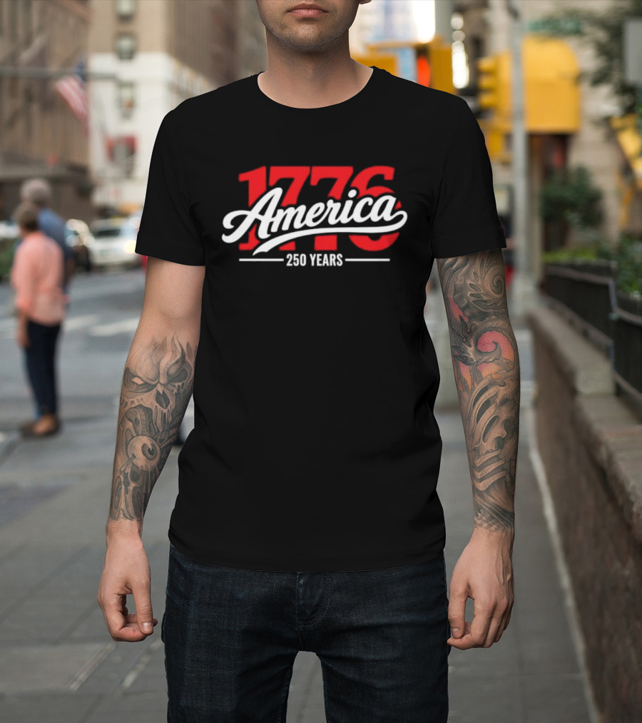 America 1776 250 Years Fourth Of July Celebration T-Shirt