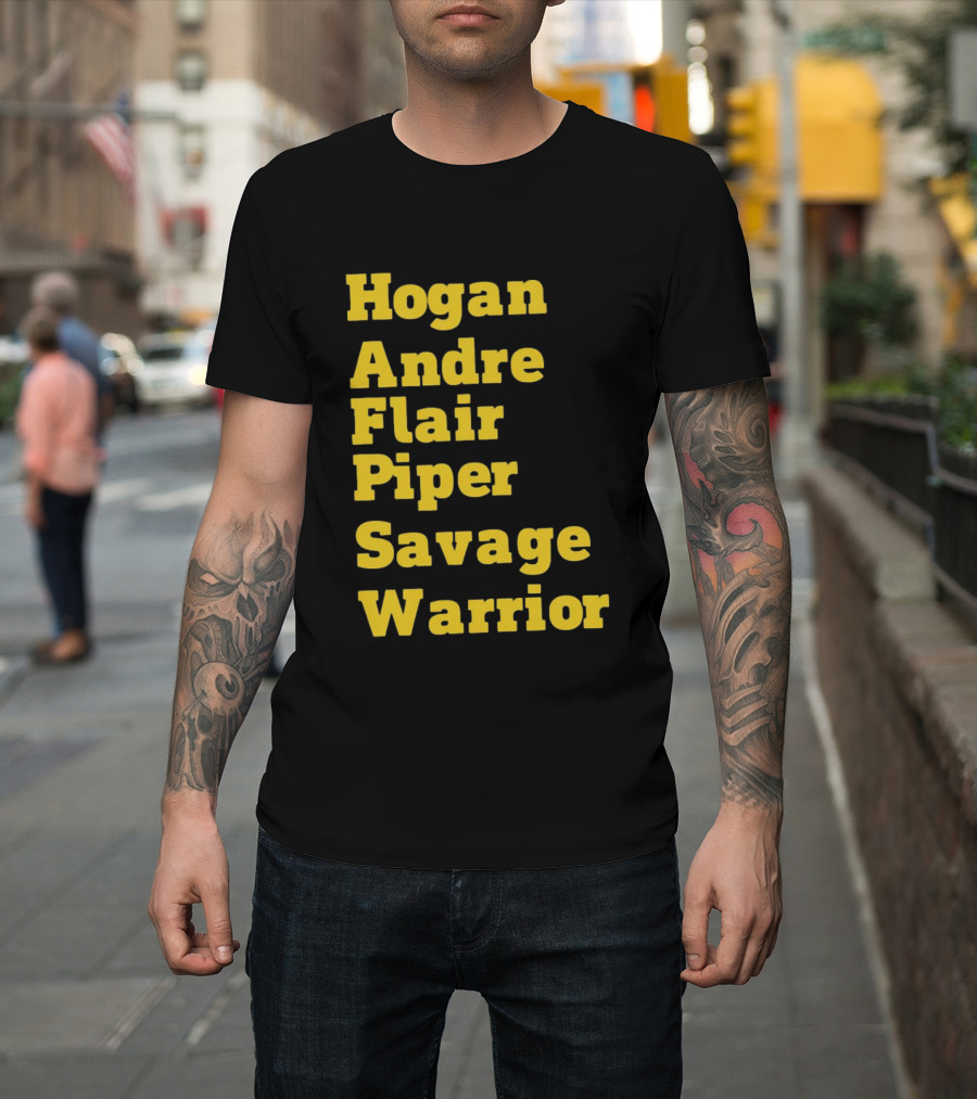 Hogan Andre Flair Piper Savage Warrior Legendary Wrestling T-Shirt