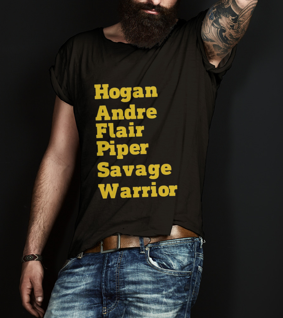 Hogan Andre Flair Piper Savage Warrior Legendary Wrestling T-Shirt