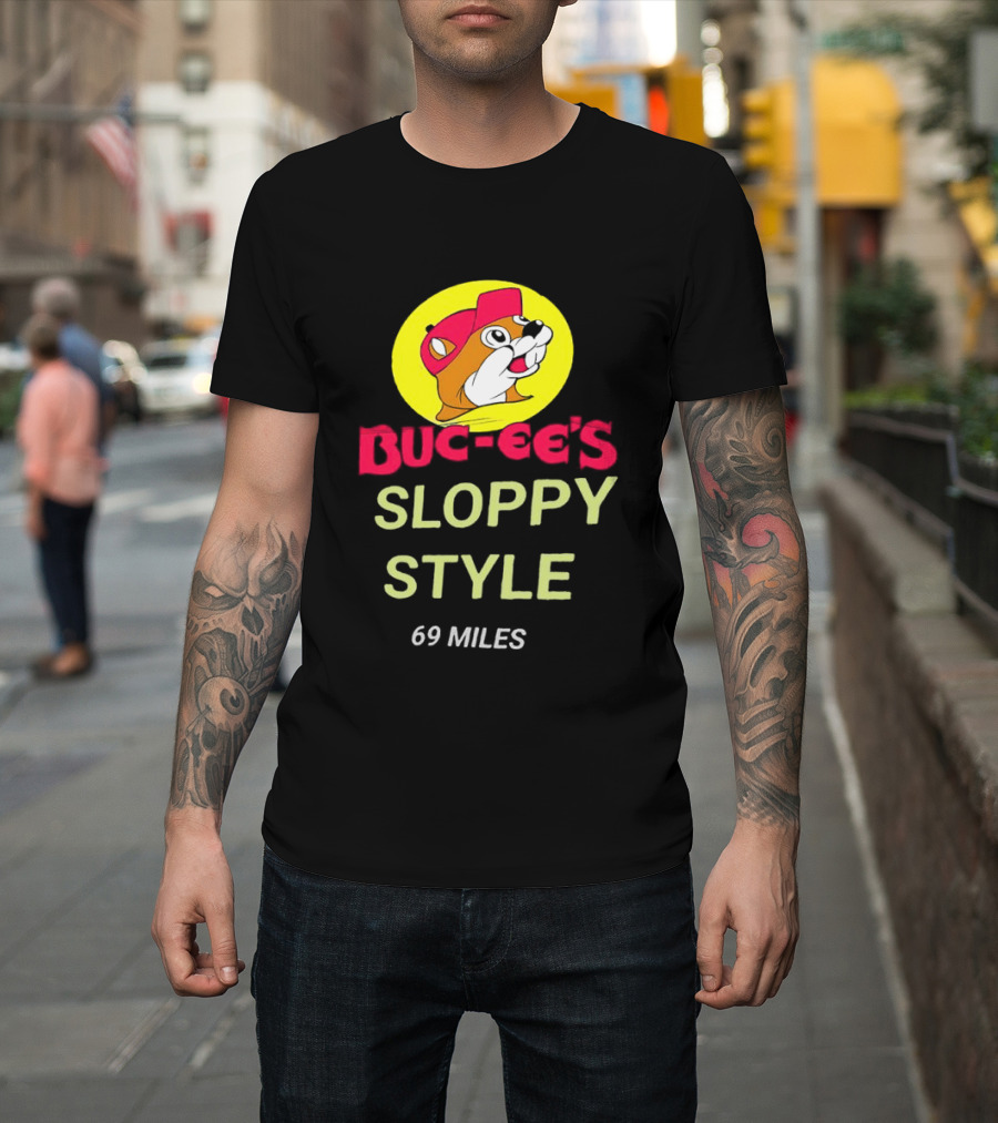 Buc Ee's Sloppy Style 69 Miles T-Shirt