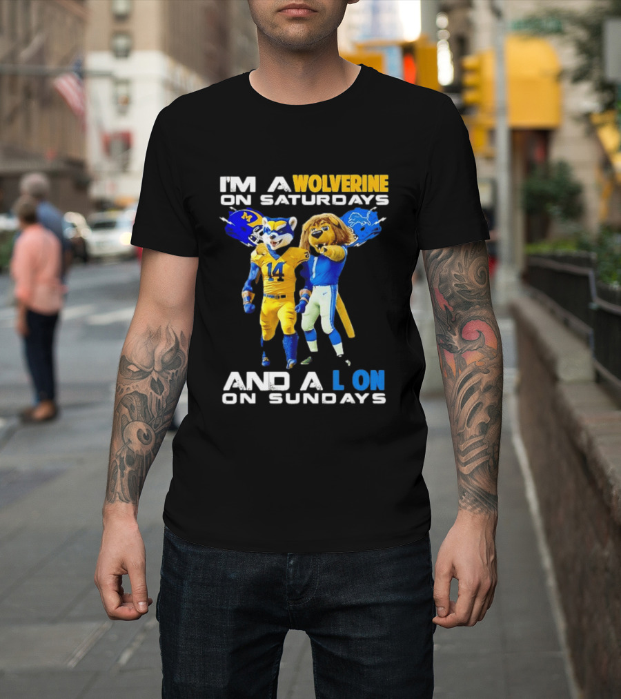 I'm A Wolverine On Saturdays And A Lion On Sundays Football Fan Mascots T-Shirt
