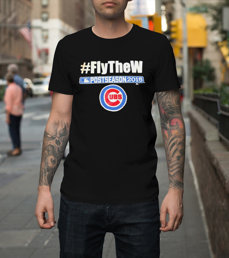 #FlyTheW Chicago Cubs Postseason 2015 T-Shirt