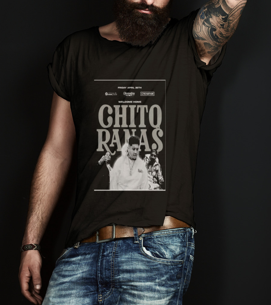 Welcome Home Chito Rana$ Live Nation Concert The Observatory Santa Ana April 26 2024 T-Shirt
