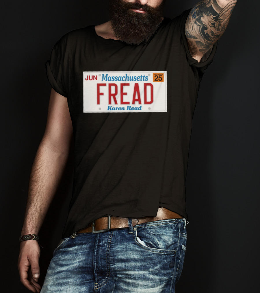JUN Massachusetts FREAD Karen Read License Plate 25 T-Shirt