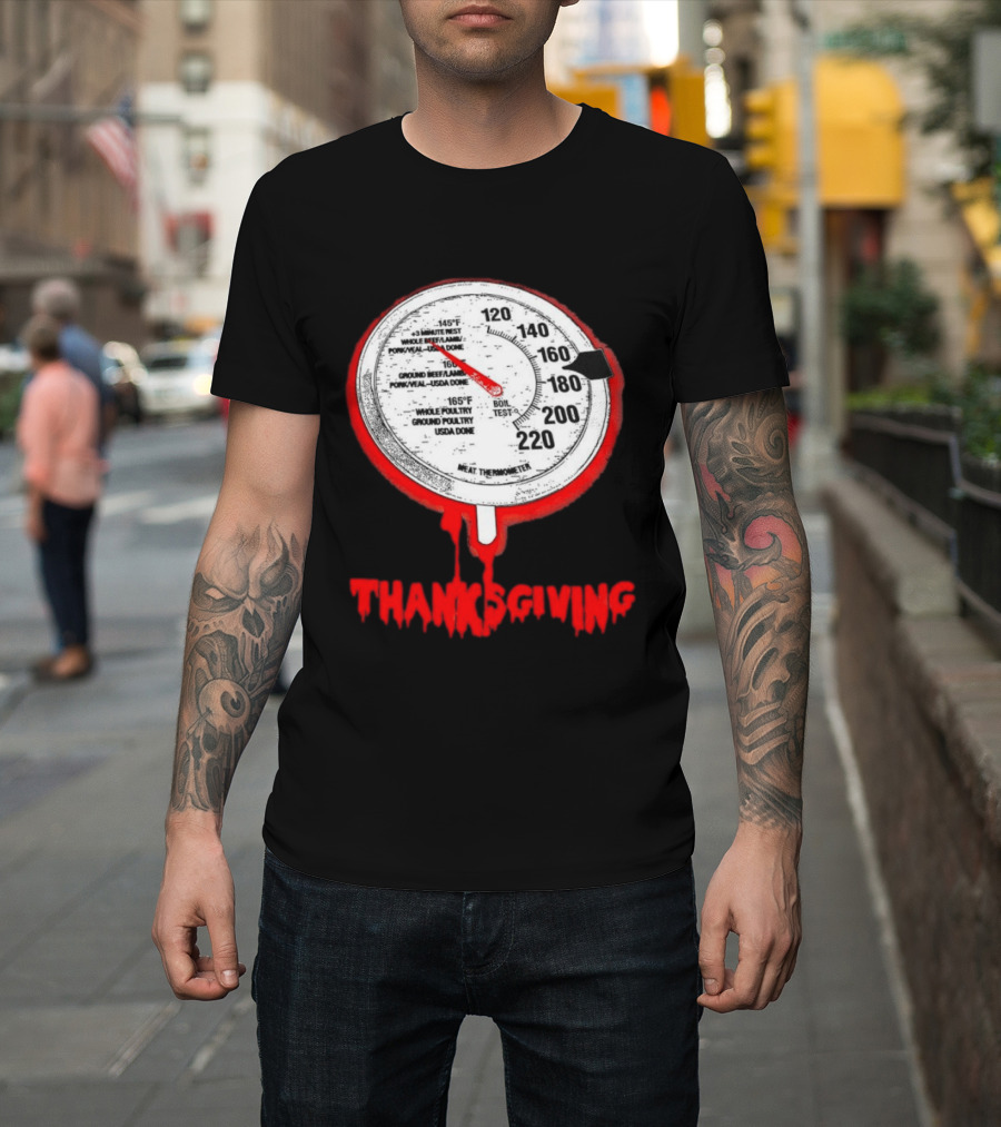 Thanksgiving Meat Thermometer Creepy Design With Blood Red Dripping Effect T-Shirt