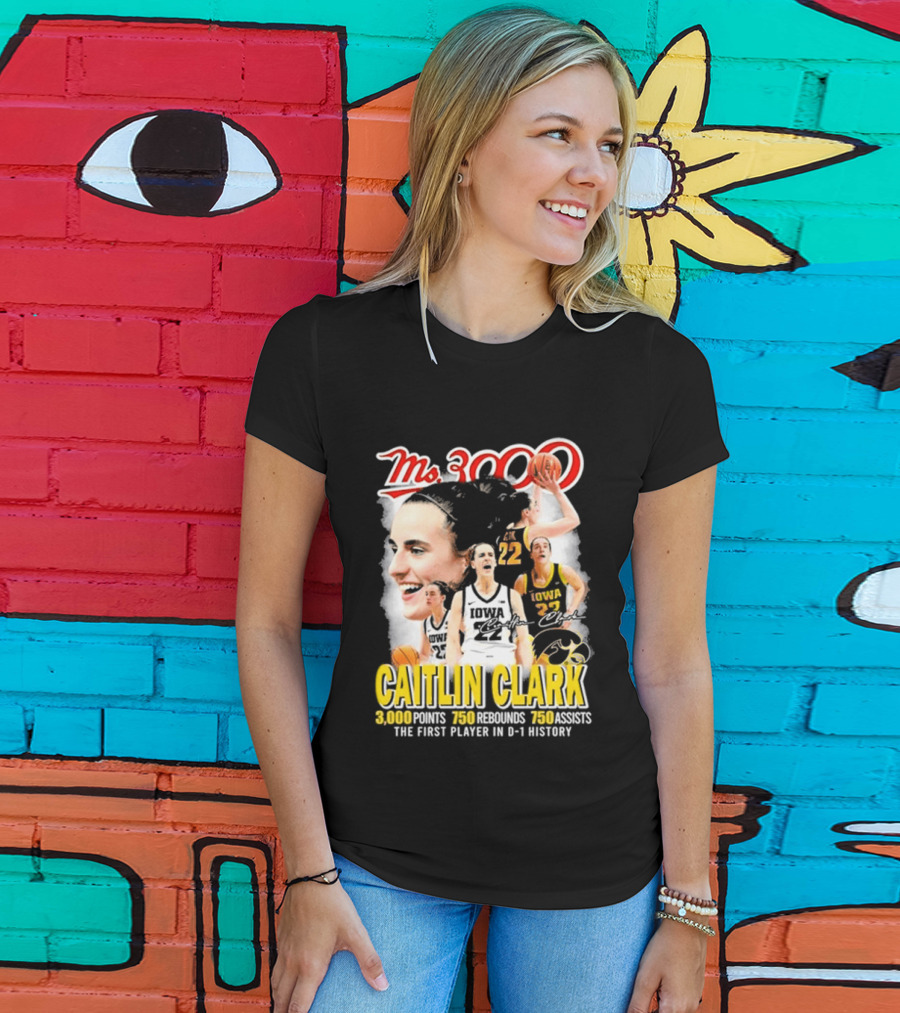 Ms 3000 Caitlin Clark Iowa Hawkeyes 3000 Points 750 Rebounds 750 Assists T-Shirt