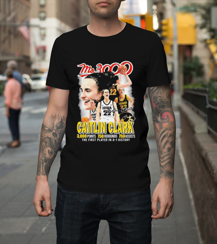 Ms 3000 Caitlin Clark Iowa Hawkeyes 3000 Points 750 Rebounds 750 Assists T-Shirt