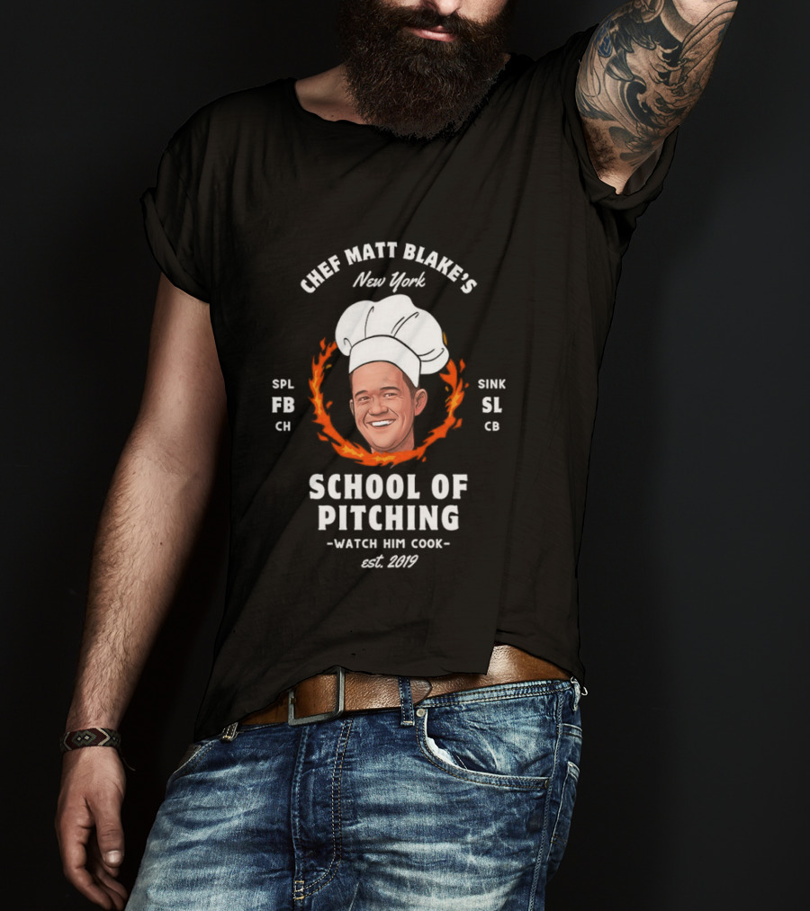 New York Chef Matt Blake School Of Pitching Est 2019 Him Cook Yankees T-Shirt