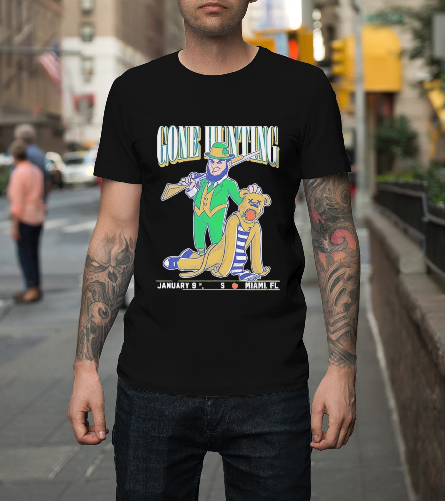Notre Dame Fighting Irish Gone Hunting January 9 Miami FL T-Shirt