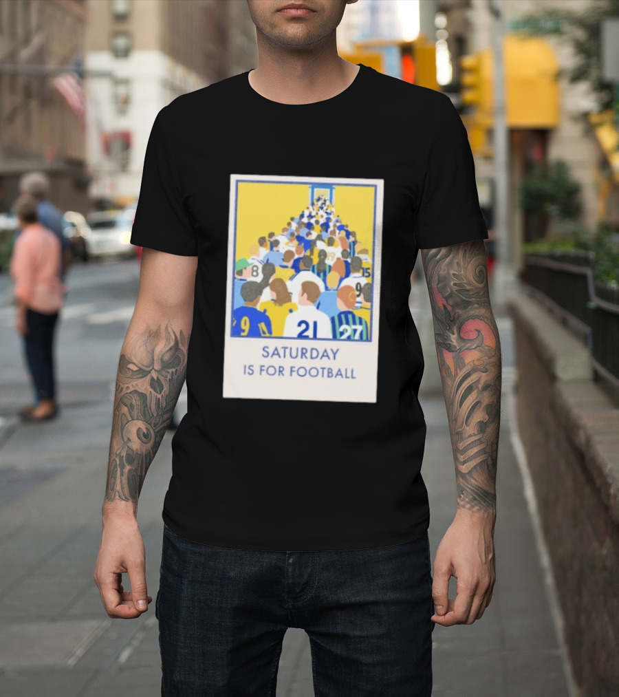 Saturday Is For Football Fans Colorful Player Gathering T-Shirt