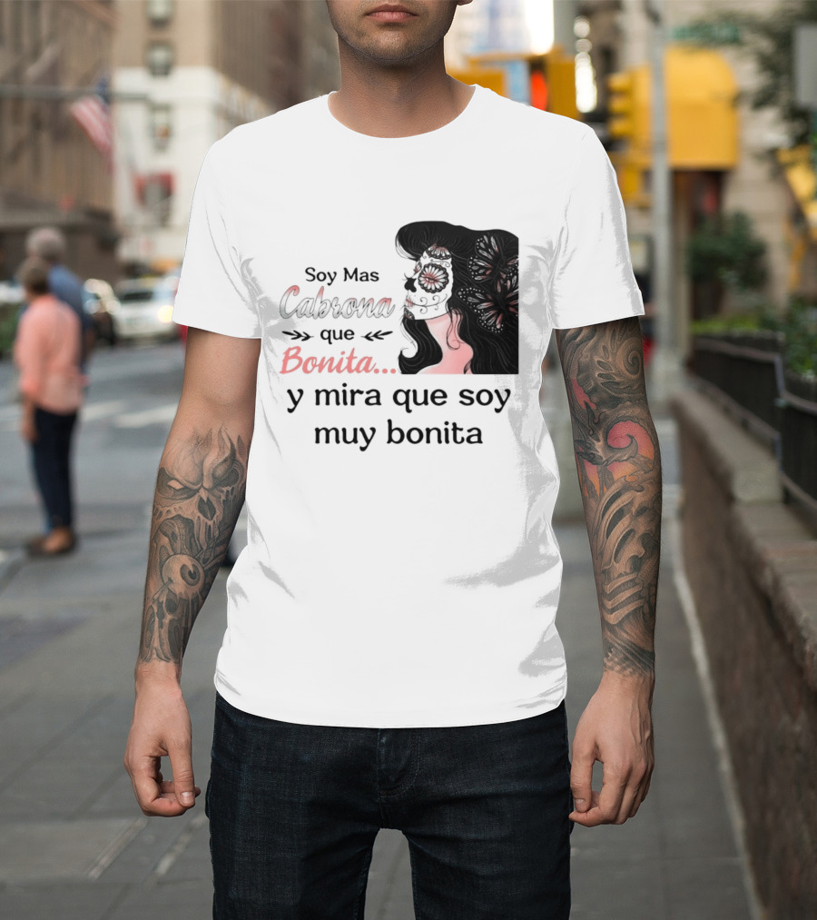 Soy Mas Cabrona Que Bonita Y Mira Que Soy Muy Bonita Girl Butterfly Image T-Shirt