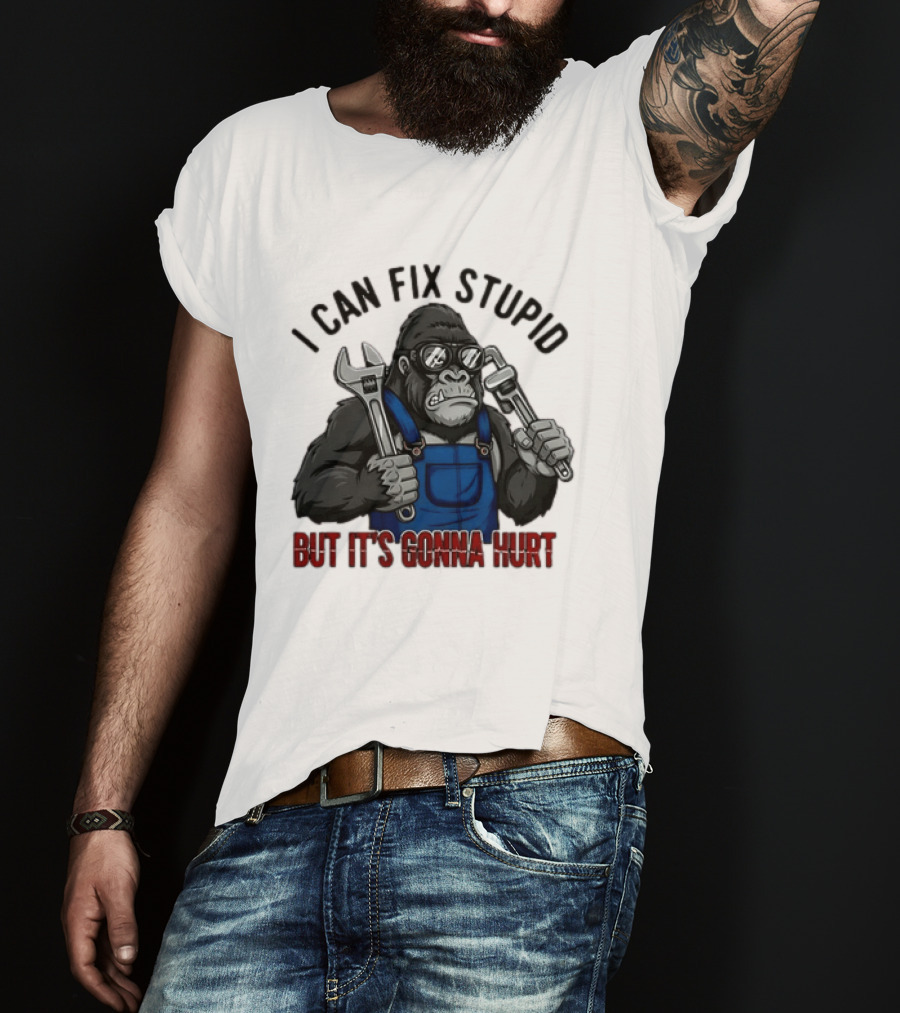 I Can Fix Stupid But It's Gonna Hurt Gorilla Mechanic Wrench وrench T-Shirt