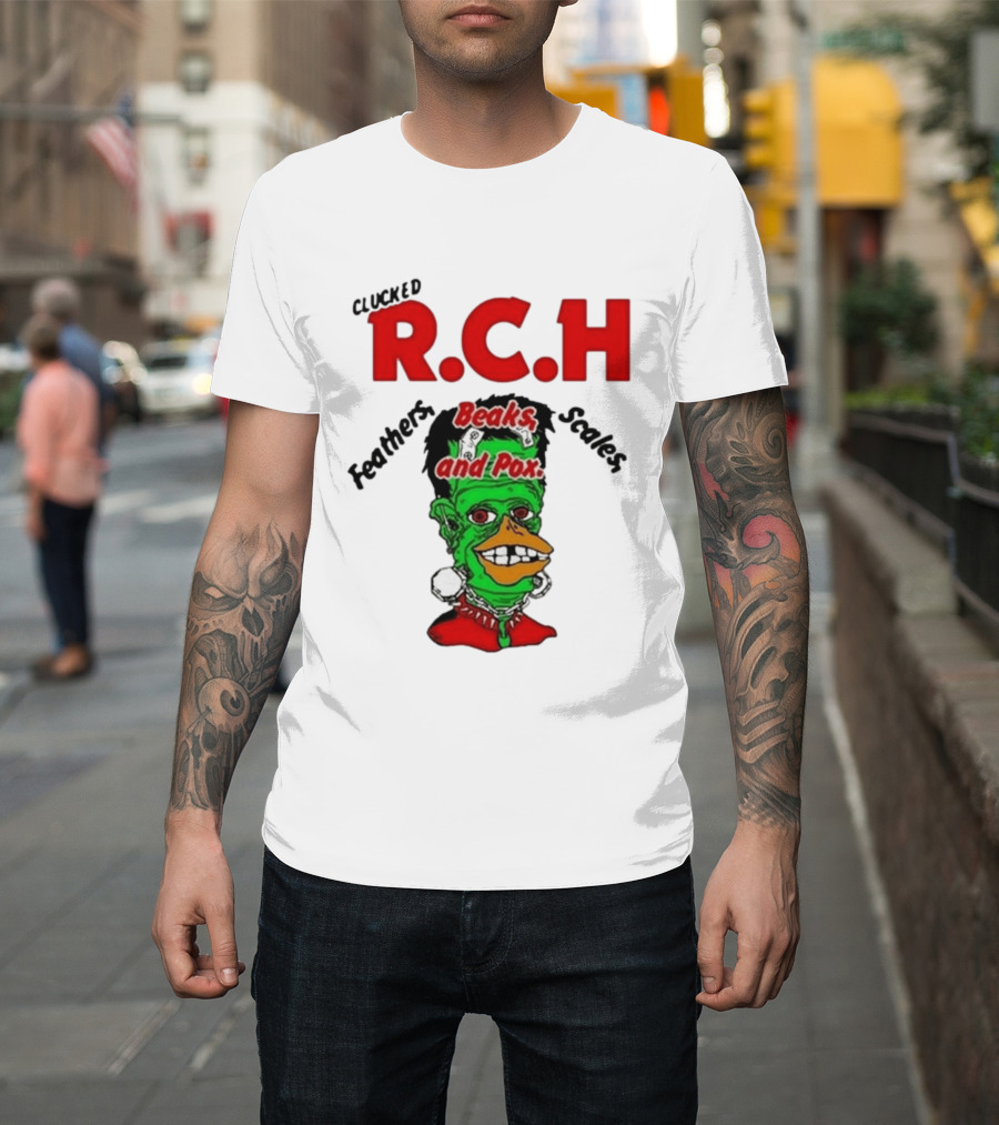 Clucked RCH Feathers Beaks Scales And Pox Green T-Shirt