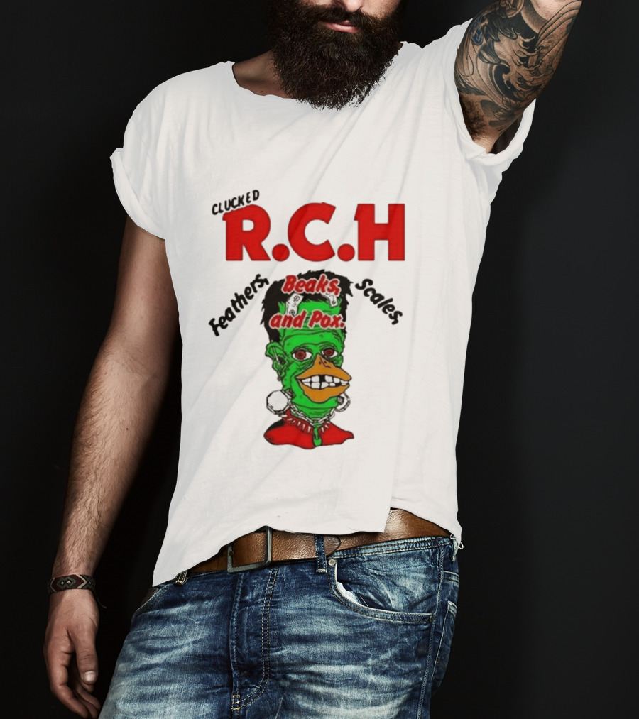Clucked RCH Feathers Beaks Scales And Pox Green T-Shirt