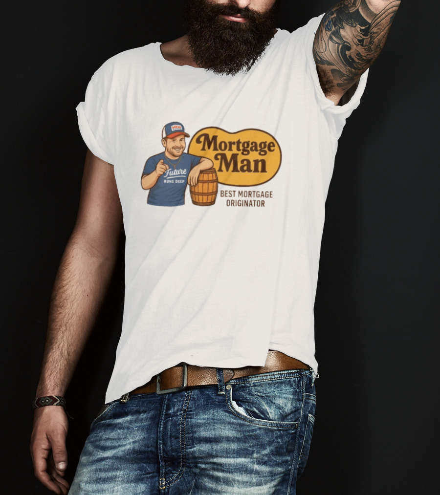 Mortgage Man Best Mortgage Originator Cracker Barrel T-Shirt