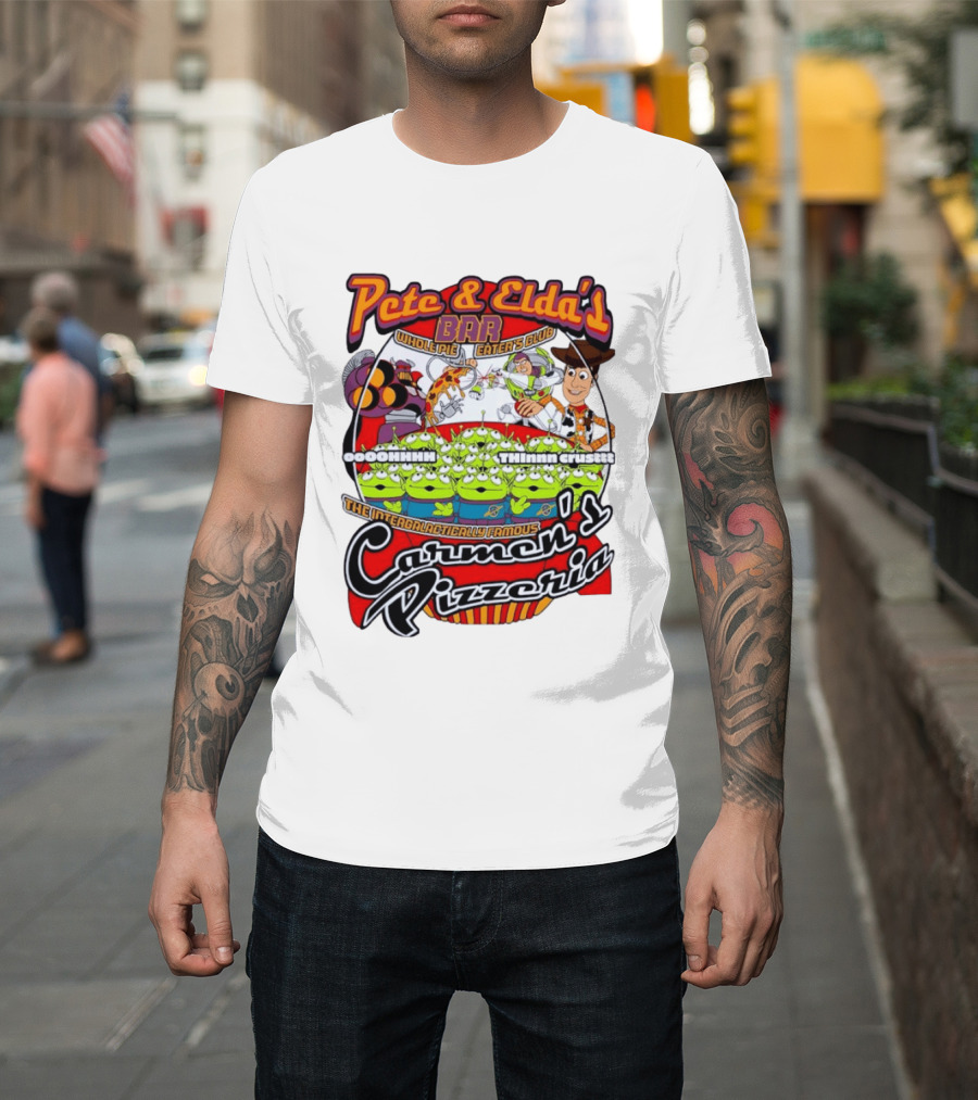 Pete And Elda's Whole Pie Eater's Club Carmen's Pizzeria Woody Buzz Lightyear Aliens T-Shirt