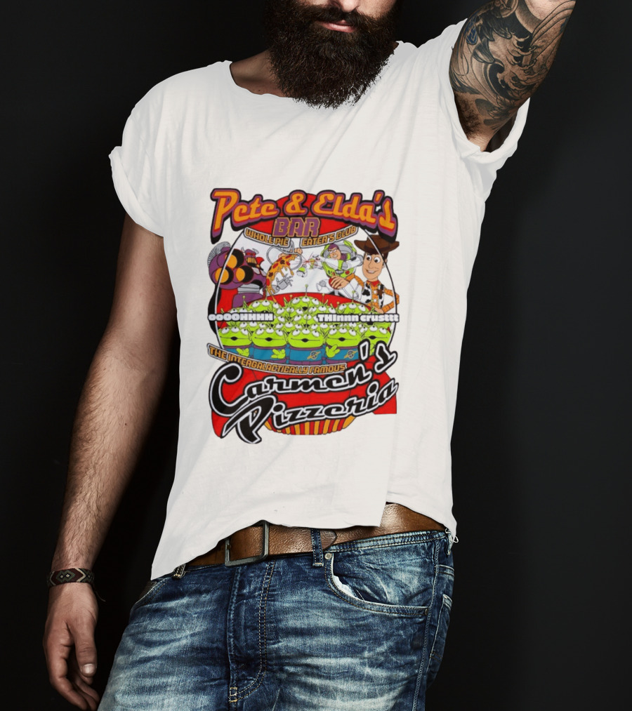 Pete And Elda's Whole Pie Eater's Club Carmen's Pizzeria Woody Buzz Lightyear Aliens T-Shirt