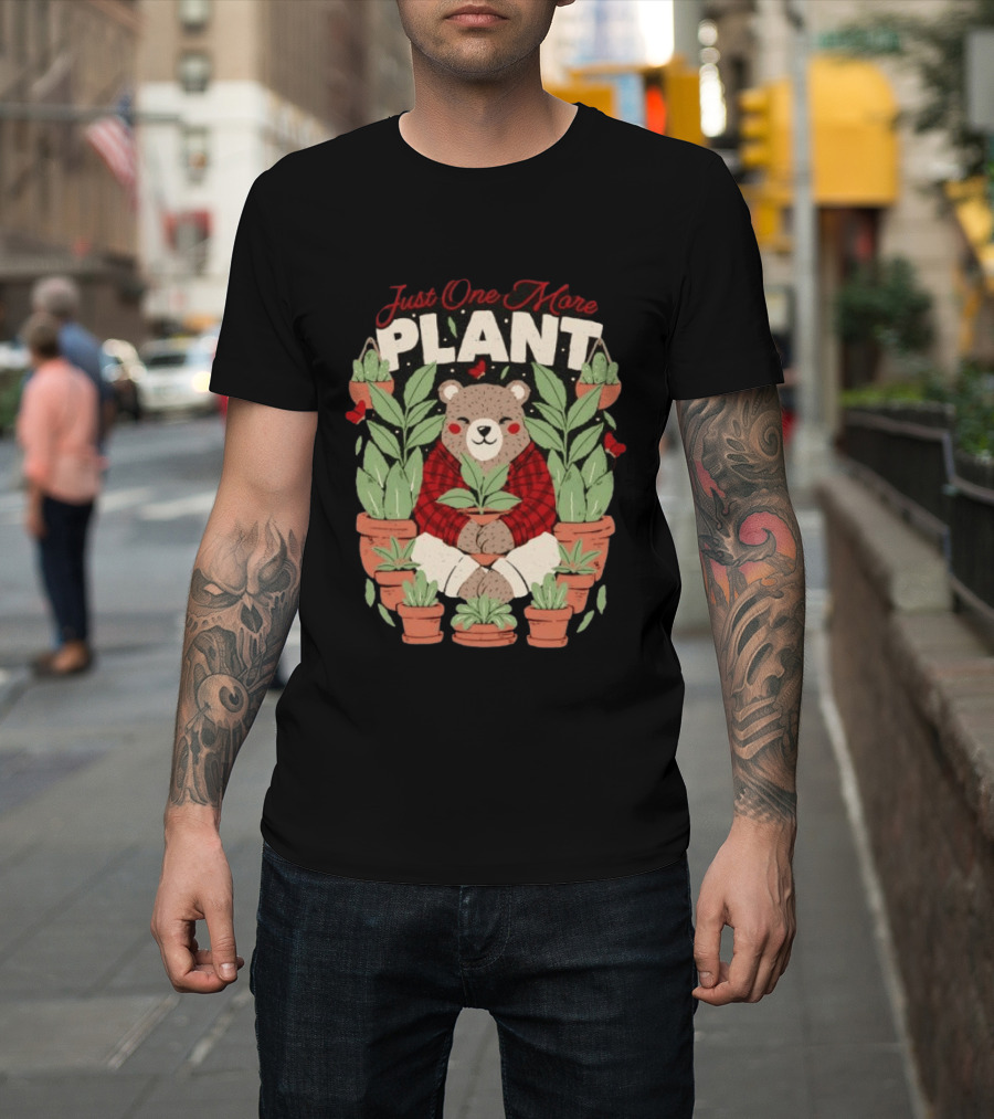 Just One More Plant Bear Surrounded By Houseplants T-Shirt
