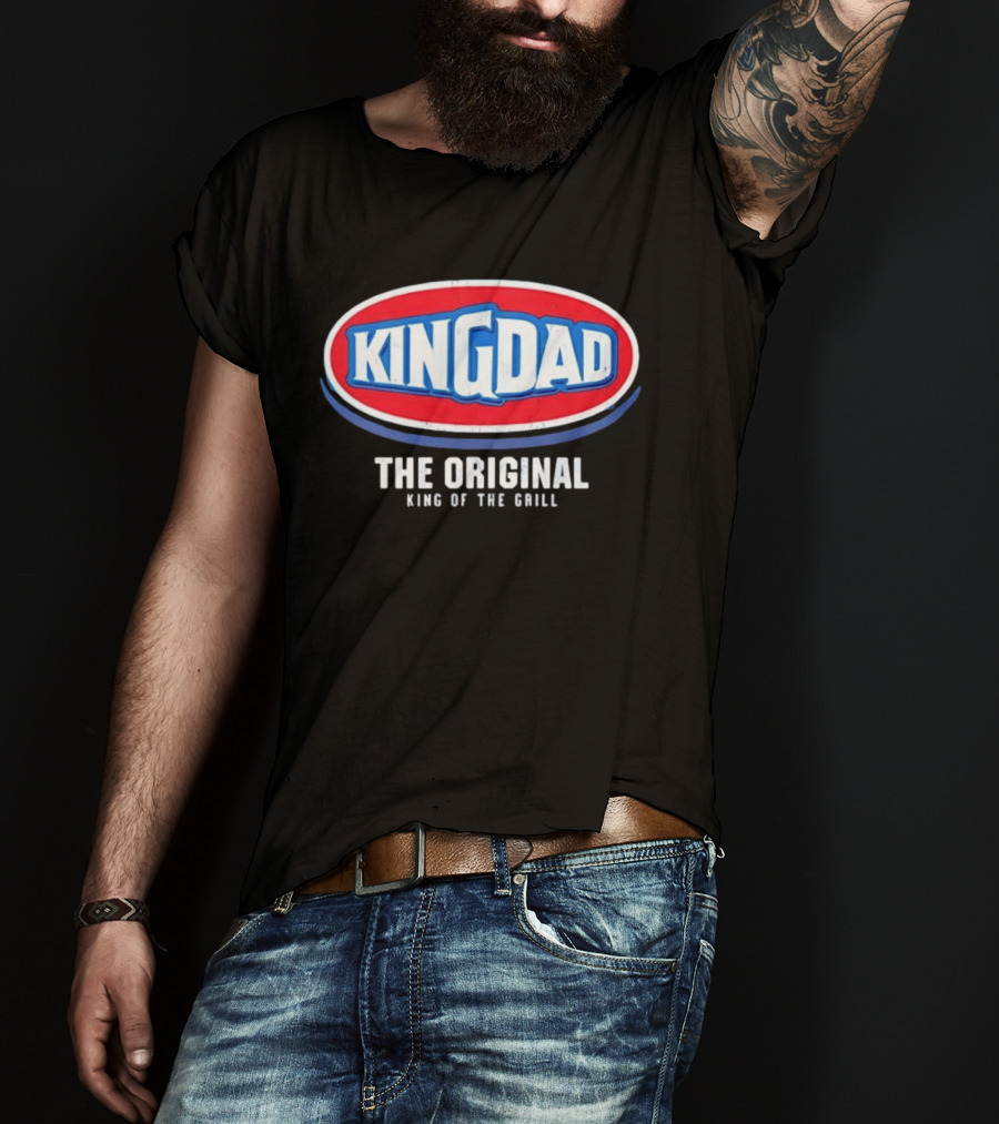 King Dad The Original King Of The Grill BBQ T-Shirt