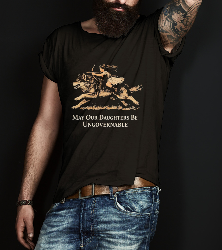 May Our Daughters Be Ungovernable Girl Riding Wolf T-Shirt